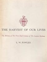 The Harvest of Our Lives the History of The First Half-Century of the Loomis Institute B000J58GKW Book Cover