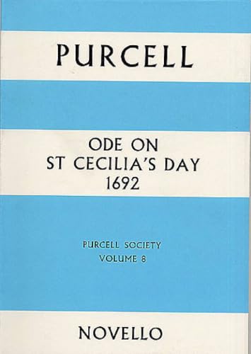 PURCELL SOCIETY VOLUME 8 - ODE ON ST CECILIA'S DAY 1692 (FULL SCORE) CHANT
