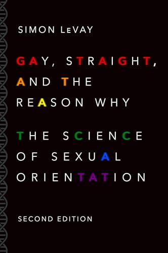 Gay, Straight, and the Reason Why: The Science of Sexual Orientation