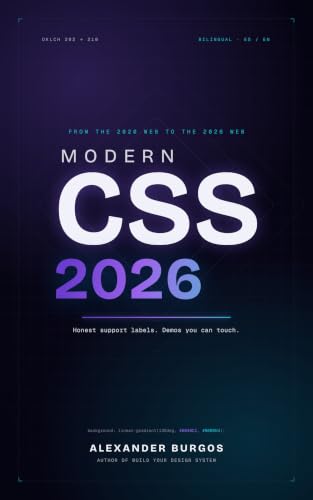 Modern CSS 2026: Modern CSS, with honest support labels and demos you can touch
