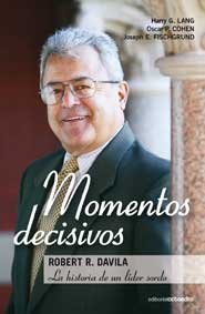 Portada de Momentos decisivos: Robert R. Davila: la historia de un líder sordo