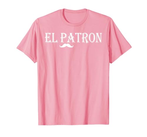El Patron Mexican Mustache The Boss in Spanish T-Shirts Tee T-Shirt, Men, Pink, Large