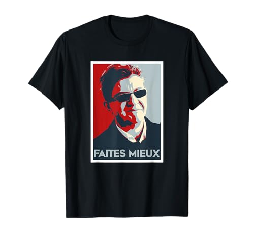 Photo de Jean-Luc Mélenchon Faites mieux La France Insoumise JLM T-Shirt