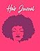 Produktbild Hair Journal: Gorgeous Pink Afro Women: Planner To Document Your Kinky Coily Curly Hair Journey Gift for Hair Lovers, 8.5"x 11", 150 Pages