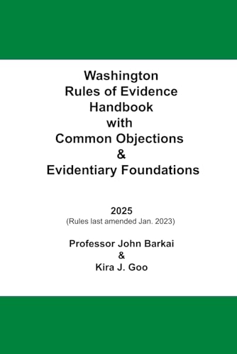 Washington Rules of Evidence Handbook with Common Objections & Evidentiary Foundations