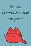  Cuaderno de gatos (diario, bloc de notas...): 120 páginas en blanco  Tamaño: 15,24 x 22,86 cm (6\" x 9\")  para tomar notas, escribir, organizar, ... para amantes de los gatos  regalo mujer