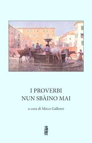 I proverbi nun sbàino m