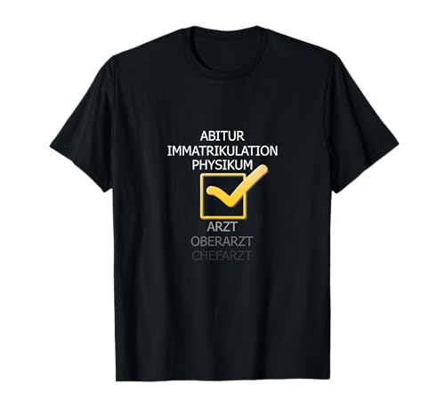 Medizinstudent Geschenk Physikum T-Shirt