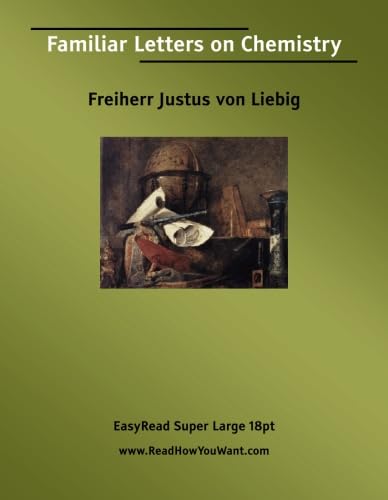 Familiar Letters on Chemistry: [EasyRead Super Large 18pt Edition]