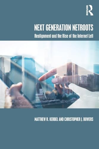 Next Generation Netroots: Realignment and the R... 1138652482 Book Cover