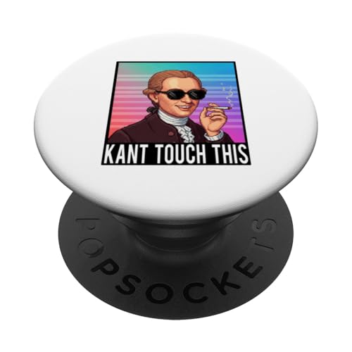 Kant Touch This | Meme | Funny | Philosophy | Immanuel PopSockets Adhesive PopGrip