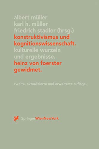 Konstruktivismus und Kognitionswissenschaft: Kulturelle Wurzeln und Ergebnisse. Heinz von Foerster g Konstruktivismus und Kognitionswissenschaft: Kulturelle Wurzeln und Ergebnisse. Heinz von Foerster g