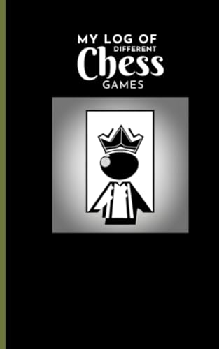 My Log of Different Chess Games: A pocket sized Chess game tracker - An essential tool for any serious chess player