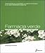 Farmacia Verde. Manuale Di Fitoterapia. Conoscere Ed Utilizzare Le Piante Officinali E Le Loro Proprietà Curative - 3
