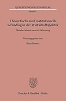 Theoretische Und Institutionelle Grundlagen Der Wirtschaftspolitik: Theodor Wessels Zum 65. Geburtstag 3428005406 Book Cover