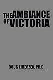The Ambiance of Victoria (English Edition)