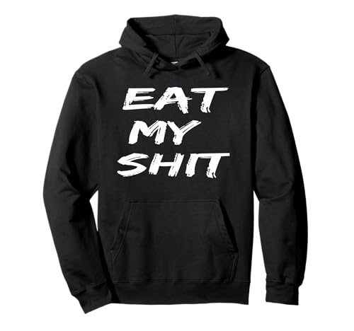 Funny Sarcastic Eat My Shit T�V���c �����Y ���f�B�[�X �M�t�g �p�[�J�[