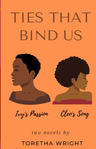 Ties That Bind Us: Ivy's Passion & Cleo's Song
