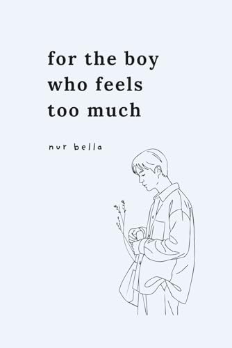 Image of For the Boy Who Feels Too Much