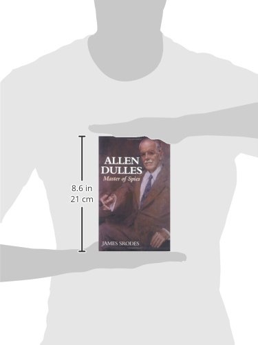 Allen Dulles: Master of Spies