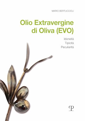Olio Extravergine di Oliva (EVO). Idoneità, tipicità, peculiarità: Idoneità, Tipicità, Peculiarità