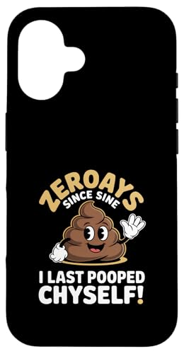 �ʔ��� Zero Days Since I Last Pooped Myself Saying �X�}�z�P�[�X iPhone 16 �p