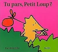 tu pars petit loup 2211045995 Book Cover