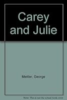Carey and Julie B000MOKOUA Book Cover