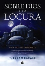 Sobre Dios y la locura: Una novela histórica (Serendipity)
