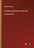  Leib Weihnachtskuchen und sein Kind: in Großdruckschrift