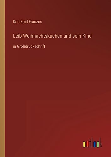 Leib Weihnachtskuchen und sein Kind: in Großdruckschrift (German Edition)