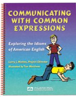 Communicating with common expressions: Exploring the idioms of American English 0930951190 Book Cover