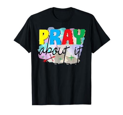 Orar por ello Jesús Rainbow Cross Christian hombres mujeres niños Camiseta