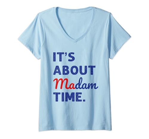Womens Madam President 2024 It's About Madam Time V-Neck T-Shirt