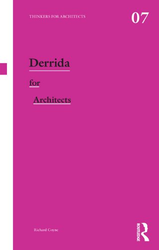 Derrida for Architects (Thinkers for Architects)