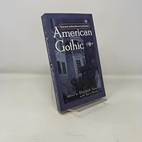 American Gothic - Tales From the Dark Heart of the Country 0760703493 Book Cover