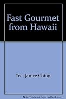 Fast Gourmet from Hawaii 0931420067 Book Cover