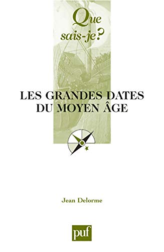 Les Grandes Dates du Moyen Age