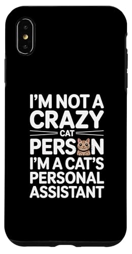 I'm Not A Crazy Cat Person I'm A Cat's Personal Assistant �X�}�z�P�[�X iPhone XS Max �p