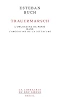 Trauermarsch: L'Orchestre de Paris dans lArgentine de la dictature 2021336107 Book Cover