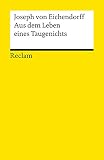 Aus dem Leben eines Taugenichts: Novelle (Reclams Universal-Bibliothek) - Joseph von Eichendorff Herausgeber: Hartwig Schultz 
