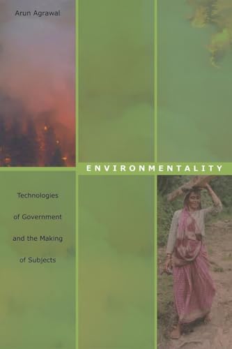 Environmentality: Technologies of Government and the Making of Subjects (New Ecologies for the Twenty-First Century)