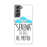Generico Coque Housse Compatible avec Samsung Galaxy S21+ Plus Phrases drôles sur Fond Blanc Ne t'inquiète Pas, préviens la météo/Imprimer Aussi sur Les côtés/Téléphone Hard Snap on Anti-Slip Anti