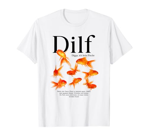DILF - DIGGA ICH LIEBE FISCHE. Fish Fishing Angler Angeln T-Shirt