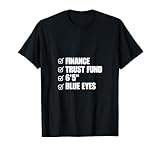 Photo Gallery finance trust fund six five blue eyes meme joke divertente maglietta Photo Gallery finance trust fund six five blue eyes meme joke divertente maglietta