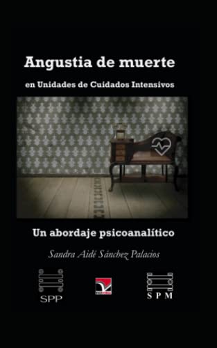 Angustia de muerte en Unidades de Cuidados Intensivos (Spanish Edition)