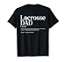 Funny Lacrosse Quote Definition Men dad T-Shirt