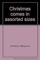 Christmas comes in assorted sizes 0879491116 Book Cover
