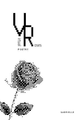 Virtual Roses: Poetry