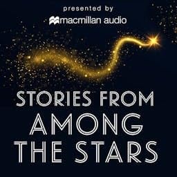 Stories from Among the Stars Podcast Por Macmillan Audio arte de portada